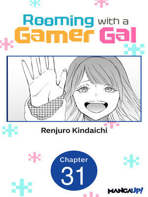 cover image of Rooming with a Gamer Gal, Chapter 31